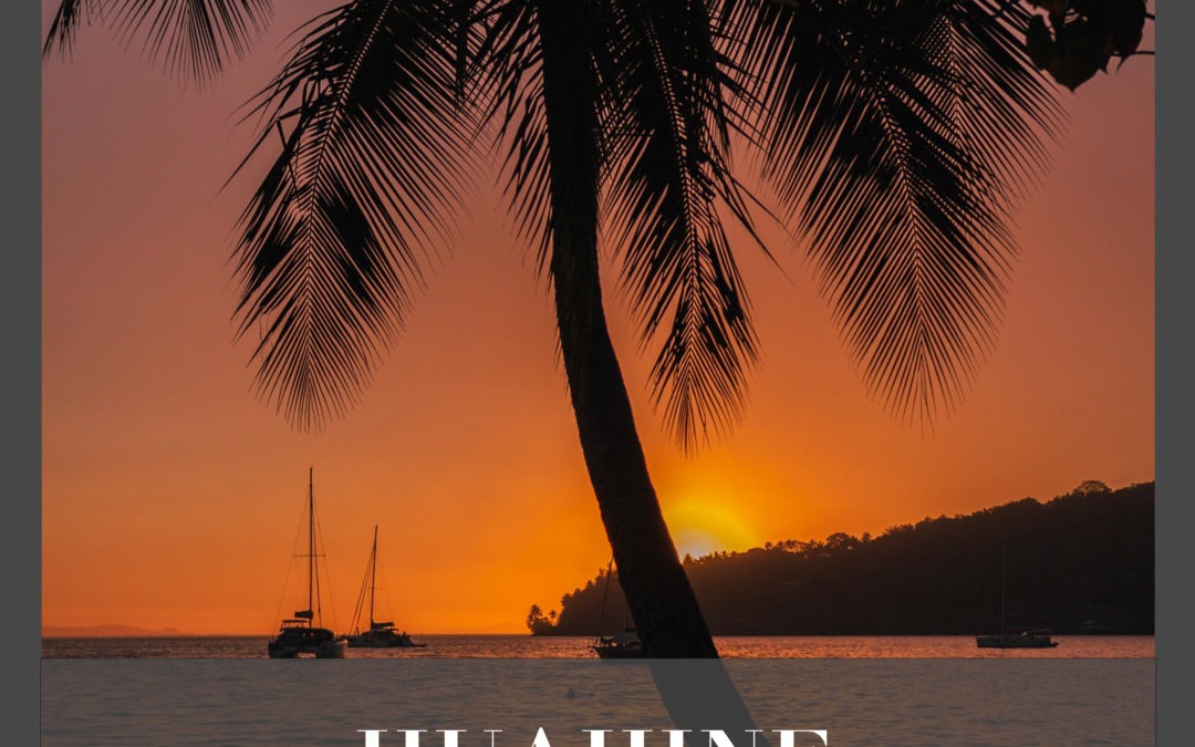 Polynésie française : Huahine, l’île sauvage et authentique