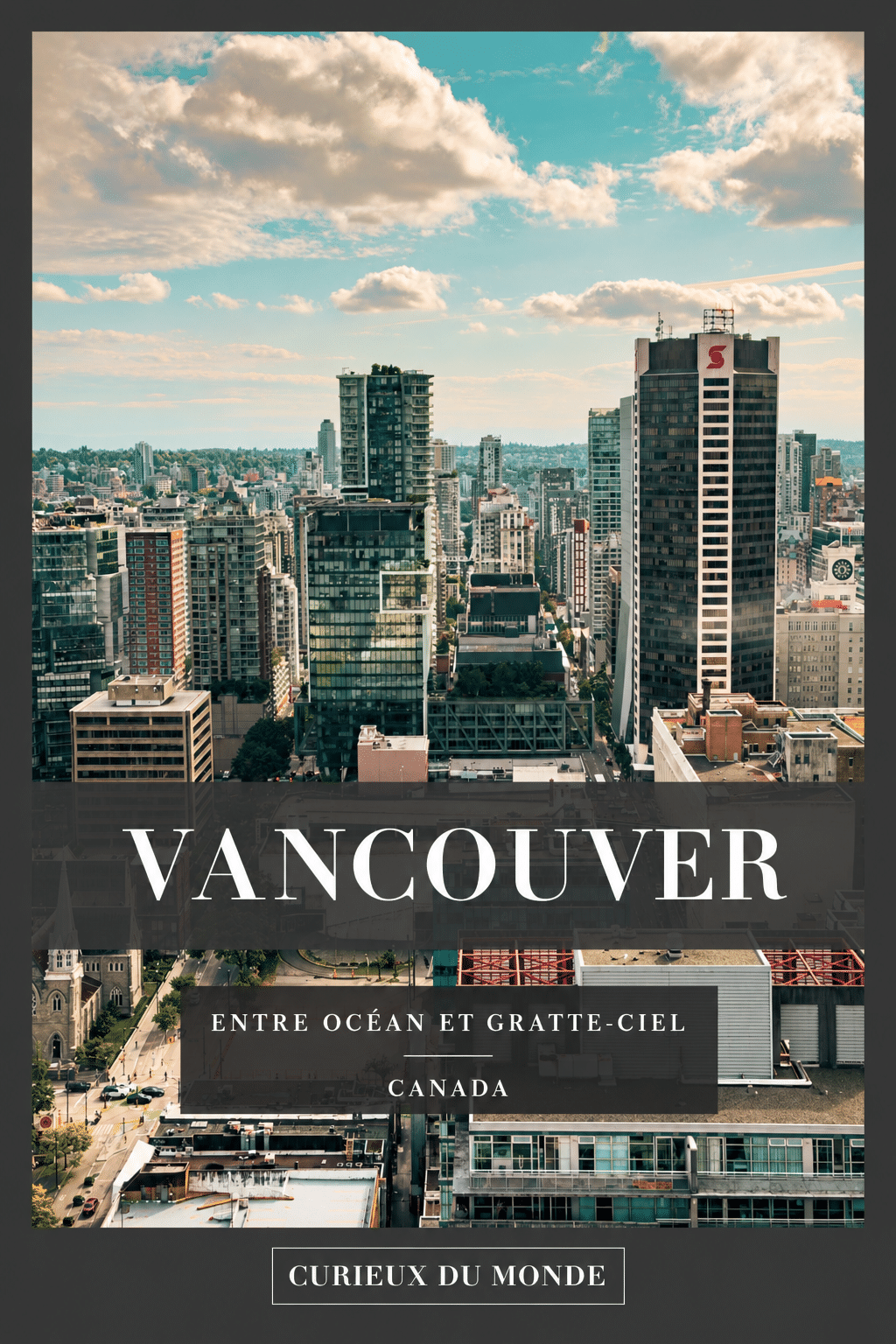Vancouver entre océan et gratte-ciel Vancouver entre océan et gratte-ciel